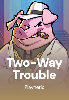 Two-Way Trouble